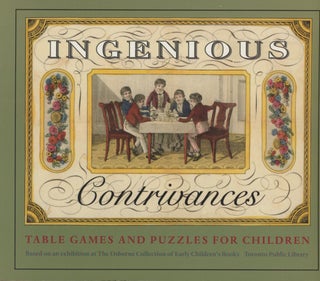 Item #0090900 Ingenious Contrivances: Table Games and Puzzles for Children; Based on an...