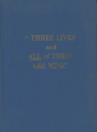 Item #0090902 Three Lives and All of Them Are Mine. Charles L. McCune
