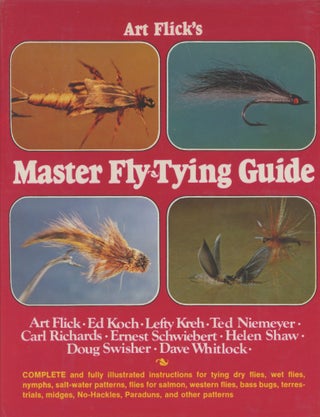 Item #0090943 Art Flick's Master Fly-Tying Guide. Art Flick, ed., Ed Koch, Lefty Kreh