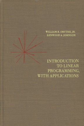 Item #0090946 Introduction To Linear Programming, With Applications. William R. Smythe, Lynwood...