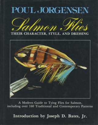Item #0090963 Salmon Flies: Their Character, Style, and Dressing; A Modern Guide to Tying Flies...