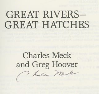 Great Rivers, Great Hatches [signed by Meck!]