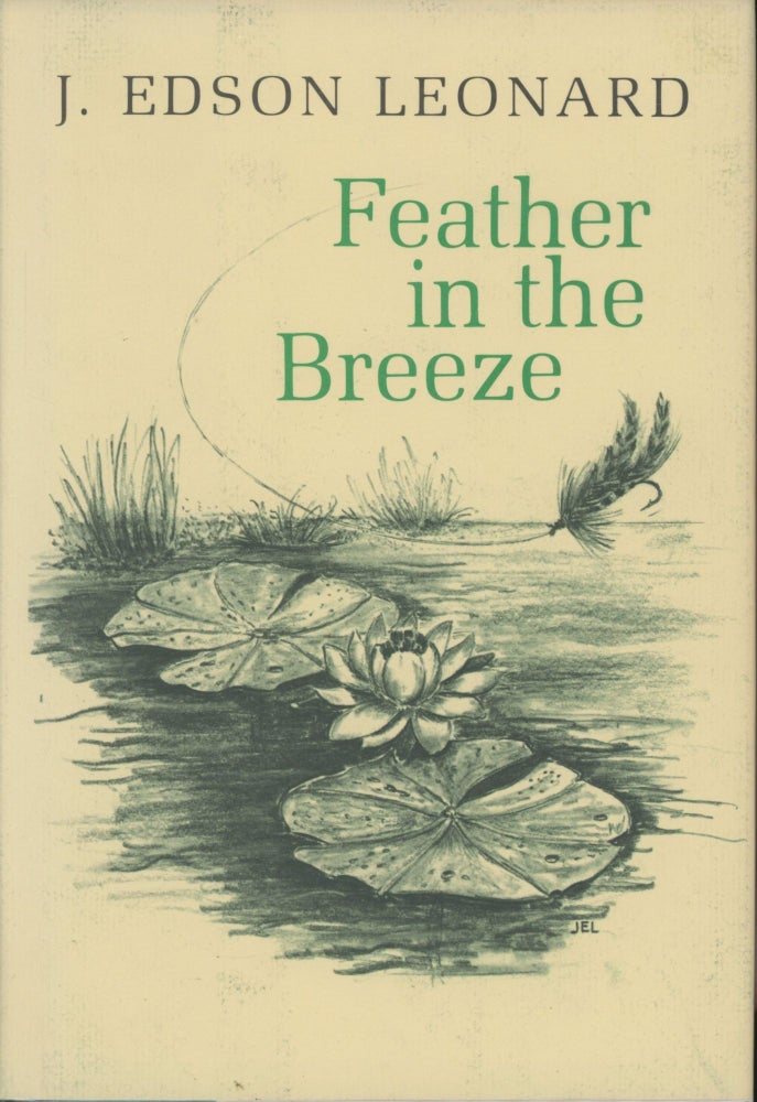 Item #0090968 Feather in the Breeze [signed!]. J. Edson Leonard.