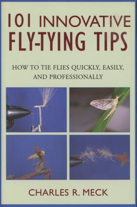 Item #0090977 101 Innovative Fly-Tying Techniques: How to Tie Flies Quickly, Easily, and...