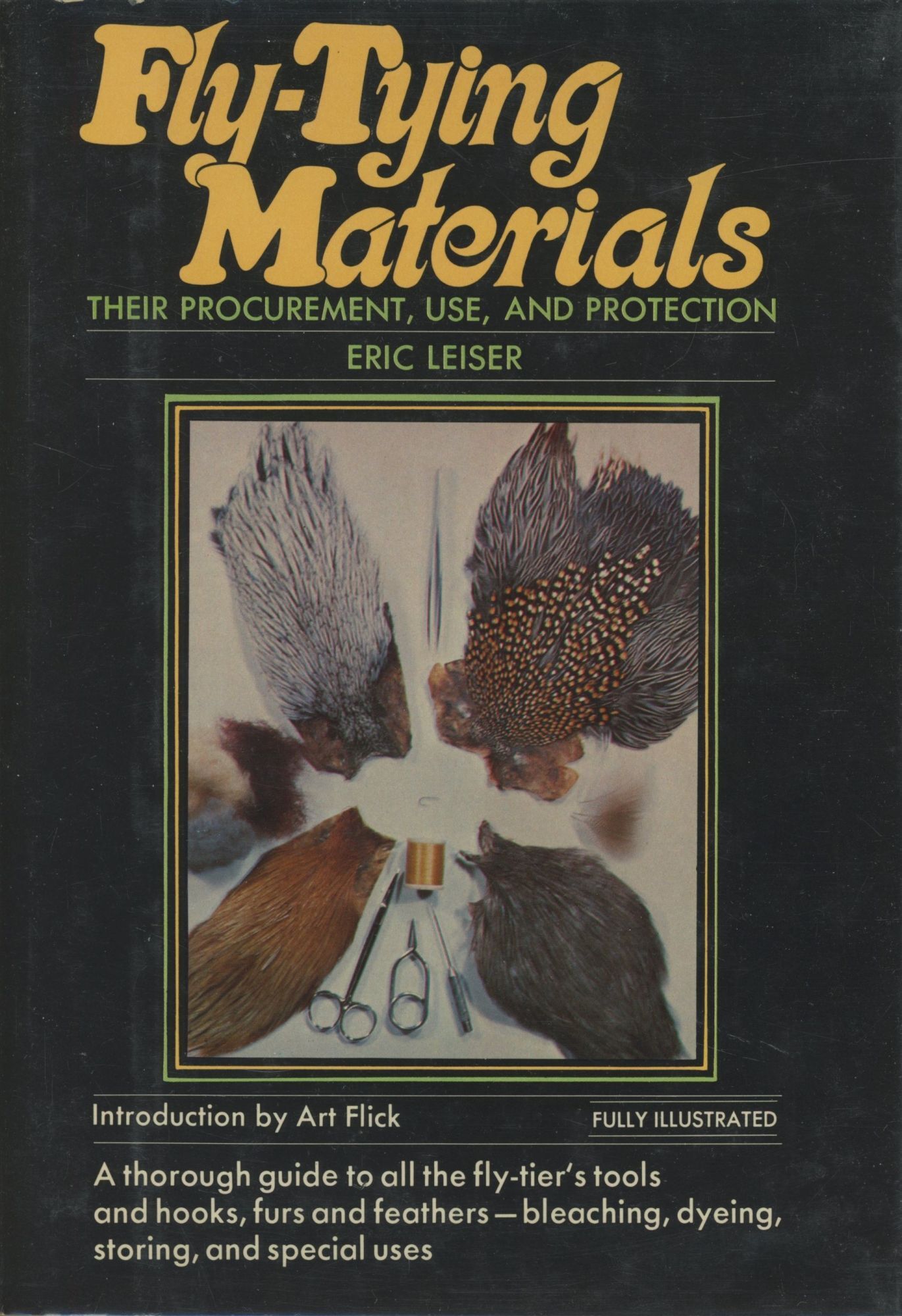 Fly-Tying Materials: Their Procurement, Use, and Protection | Eric Leiser