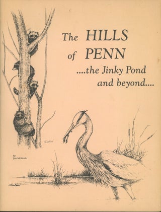 Item #0091048 The Hills of Penn: The Jinky Pond and Beyond [signed!]. Jim McNeish