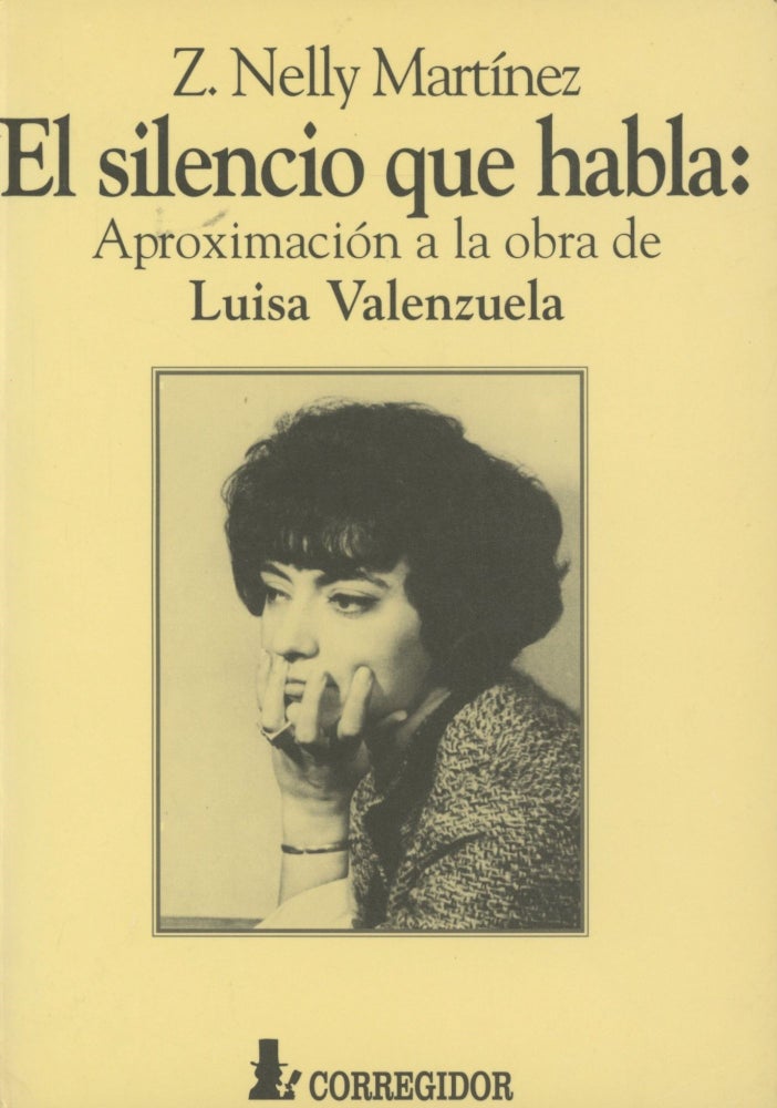 Item #0091076 El Silencio que Habla: Aproximacio n a la Obra de Luisa Valenzuela. Z. Nelly Martinez, Luisa Valenzuela.