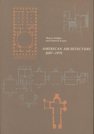 Item #0091125 American Architecture, 1607-1860. Marcus Whiffen, Frederick Koeper