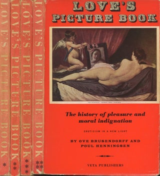 Item #0091150 Love's Picture Book: The History of Pleasure and Moral Indignation, 4 vols.--Vol....