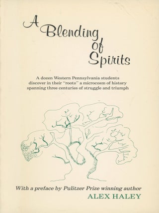 Item #0091157 A Blending of Spirits: A Dozen Western Pennsylvania Students Discover in Their...
