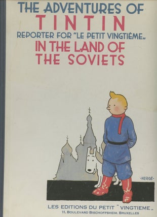 Item #0091163 The Adventures of Tintin, Reporter for "Le Petit Vingtieme": In the Land of the...