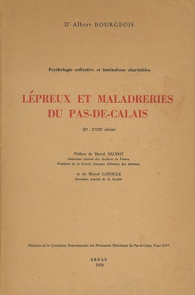 Item #0091176 Lepreux et Maladreries du Pas-de-Calais; Xe-XVIIIe siecles; Psychologie collective...