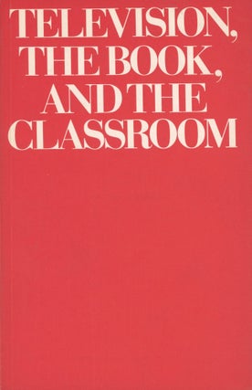 Item #0091215 Television, The Book, and The Classroom. John Y. Cole, ed
