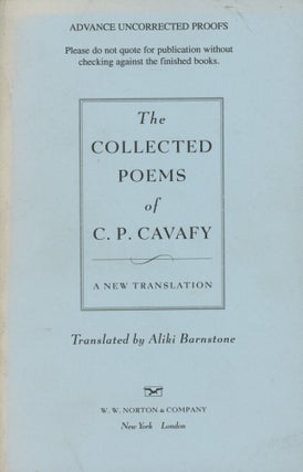 Item #0091218 Collected Poems of C. P. Cavafy, a new translation. C. P. Cavafy, trans Aliki...