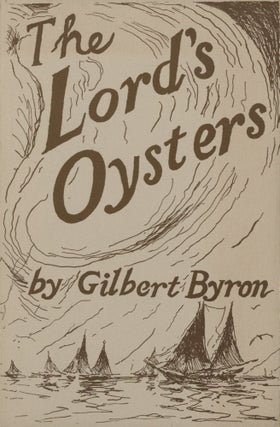 Item #0091277 The Lord's Oysters; Maryland Paperback Bookshelf series. Gilbert Byron