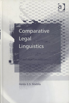 Item #0091326 Comparative Legal Linguistics. Heikki E. S. Mattila