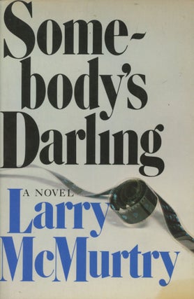 Item #0091345 Somebody's Darling. Larry McMurtry