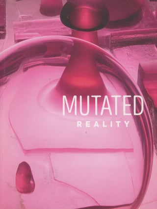 Item #0091364 Mutated Reality: Gary Tatintsian Gallery; Francis Bacon, Chuck Close, George Condo,...