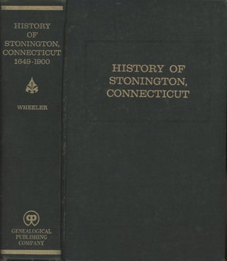 Item #0091382 History of the Town of Stonington, County of New London, Connecticut: From Its...