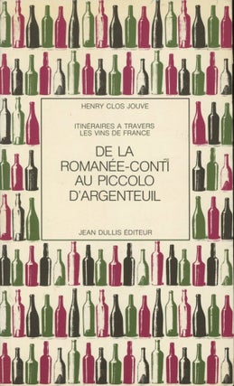 Item #0091388 Itineraires a Travers les Vins de France: De la Romanee-Conti au Piccolo...