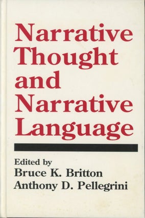 Item #0091426 Narrative Thought and Narrative Language. Bruce K. Britton, A. D. Pellegrini,...