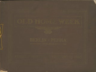Item #0091505 Old Home Week, Berlin, Penna, 1770-1908. Mario Amaya, ed