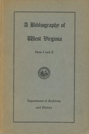 Item #0091531 A Bibliography of West Virginia, Parts I and II. Innis C. Davis