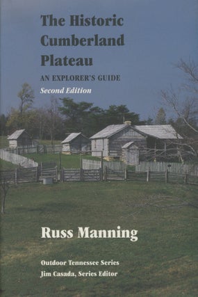 Item #0091618 Historic Cumberland Plateau: An Explorer's Guide; Outdoor Tennessee Series. Russ...