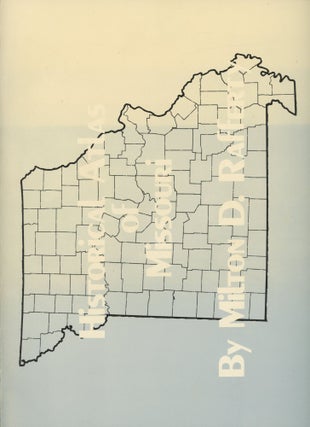 Item #0091620 Historical Atlas of Missouri. Milton D. Rafferty