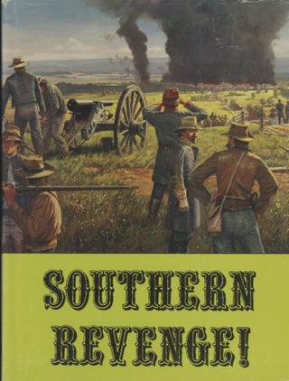 Item #0091653 Southern Revenge!: Civil War History of Chambersburg, Pennsylvania. Ted Alexander,...