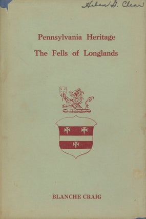 Item #0091685 Pennsylvania Heritage: The Fells of Longlands. Blanche Craig