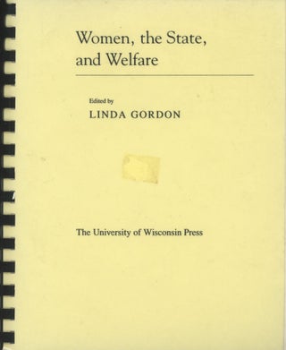 Item #0091690 Women, the State, and Welfare [ARC]. Linda Gordon, ed