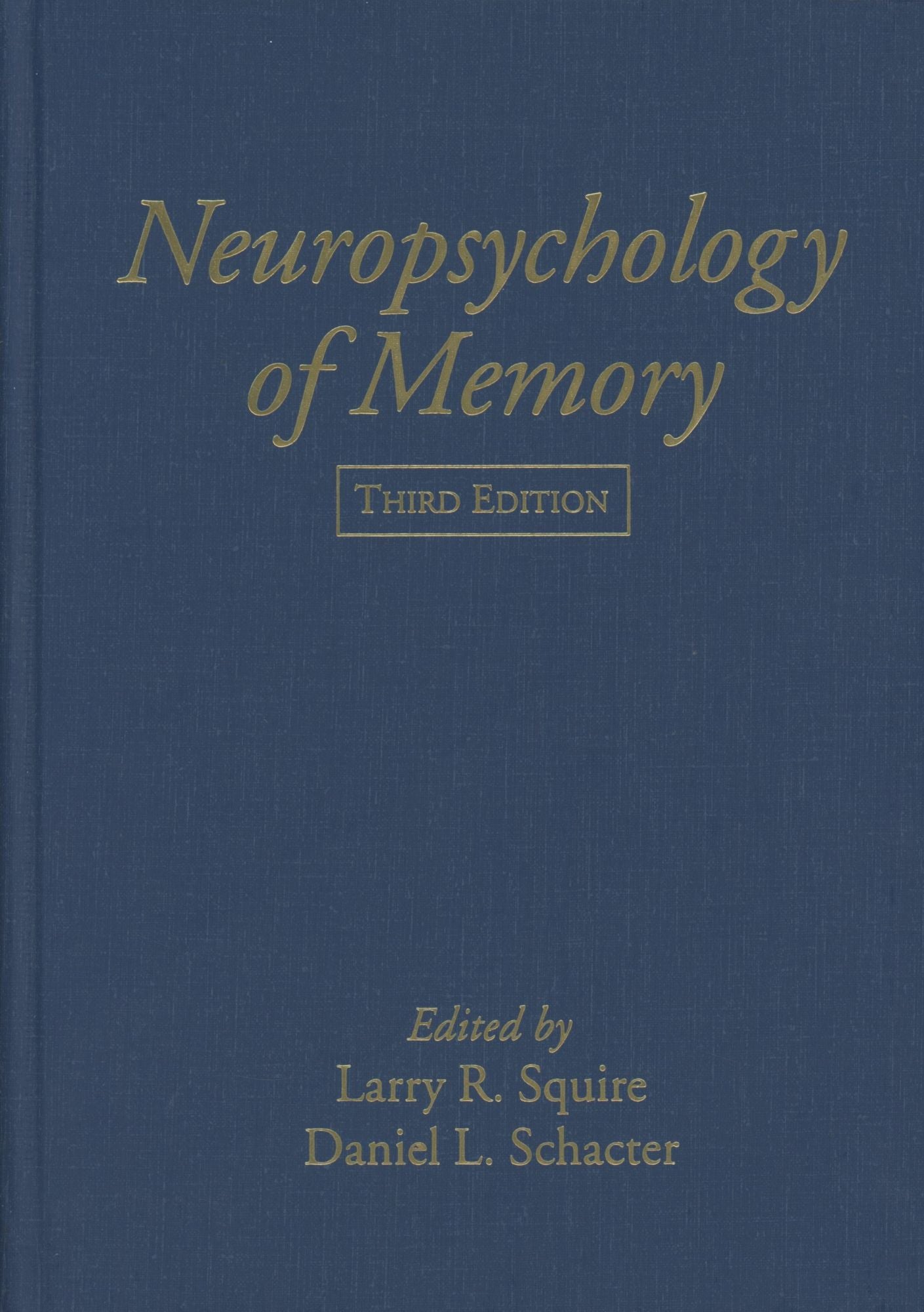 Neuropsychology of Memory, Third Edition by Larry R. Squire, Daniel L.  Schacter on Common Crow Books