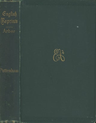 Item #0091697 The Arte of English Poesie, 1589; English Reprints. George Puttenham, Edward Arber