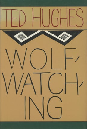 Item #0091727 Wolfwatching. Ted Hughes