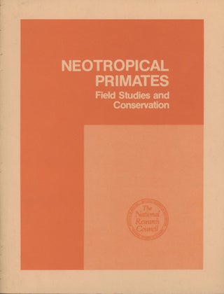 Item #0091784 Neotropical Primates: Field Studies and Conservation; Proceedings of a Symposium on...