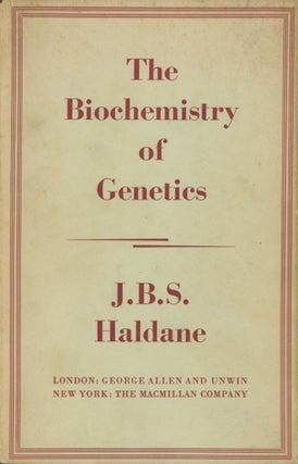 Item #0091812 The Biochemistry of Genetics. J. B. S. Haldane