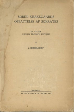 Item #0091817 Soren Kierkegaards Opfattelse af Sokrates: En studie i dansk filosofis historie af...