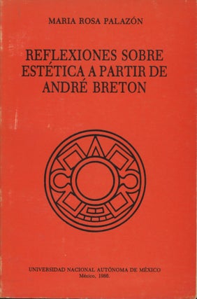 Item #0091820 Reflexiones sobre estetica a partir de Andre Breton; Cuadernos del Instituto de...