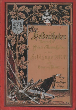 Item #0091828 Heldenthaten: Deutscher Offiziere und Manschaften in dem Feldzuge 1870/71 Leipzig...