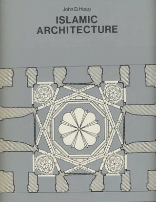 Item #0091832 Islamic Architecture. John D. Hoag