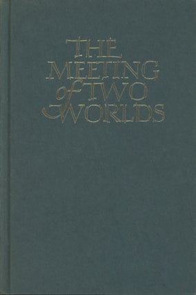 Item #0091841 The Meeting of Two Worlds: Cultural Exchange Between East and West during the...