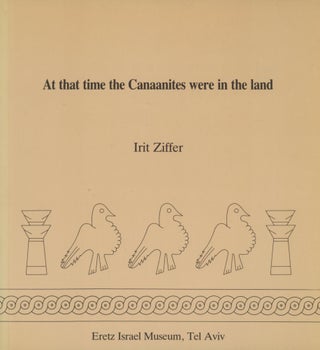 Item #0091862 At That Time the Canaanites Were in the Land: Daily Life in Canaan in the Middle...