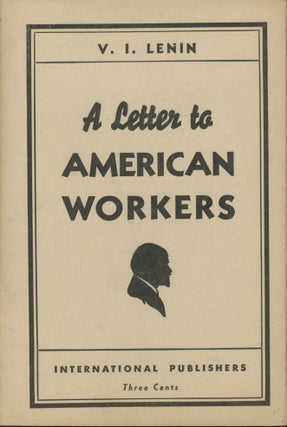 Item #0091910 A Letter to American Workers. V. I. Lenin, intro Alexander Trachtenberg