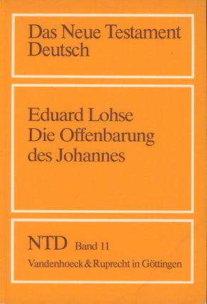 Item #0091942 Die Offenbarung des Johannes; Das Neue Testament Deutsch, NTD, Band 6. Eduard Lohse