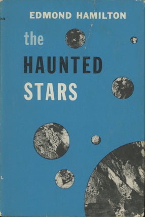 Item #0091953 The Haunted Stars. Edmond Hamilton