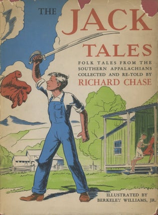 Item #0091956 The Jack Tales: Folk Tales from the Southern Appalachians. Richard Chase, Berkeley...