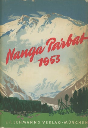 Item #0092016 Nanga Parbat, 1953. Karl M. Herrligkoffer