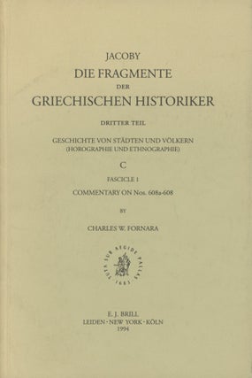Item #0092032 Die Fragmente der griechischen Historiker, Dritter Teil: Geschichte von Stadten und...