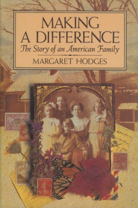 Item #0092033 Making a Difference: The Story of an American Family [signed!]. Margaret Hodges